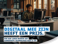 Persoon gebruikt een computer. Slogan: « Digitaal mee zijn heeft een prijs. »
